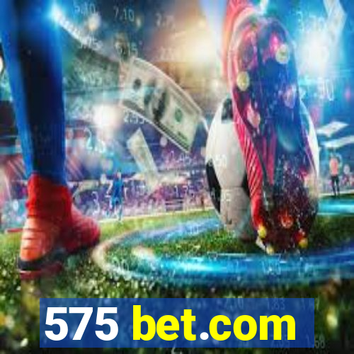 575 bet.com